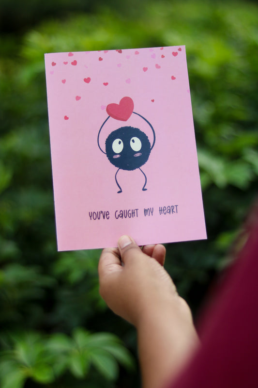 You've Caught my Heart - Greeting Card